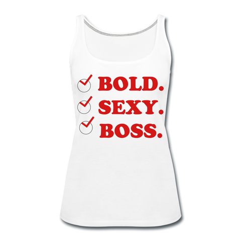 Bold. Sexy. Boss Tank Top - white