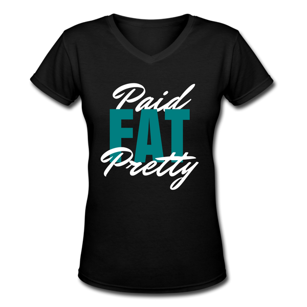 Paid. Fat. Pretty T-Shirt - black